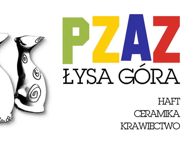 PZAZ w Łysej Górze - krawiectwo, haft, ceramika