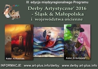 "Derby Artystyczne' 2016 - Śląsk & Małopolska i województwa ościenne" informacje i zaproszenie dla artystów