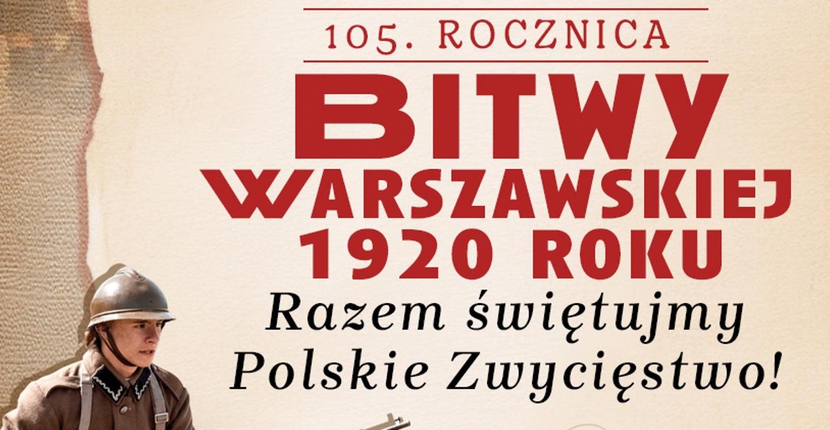105. rocznica Bitwy Warszawskiej- razem świętujemy Polskie Zwycięstwo