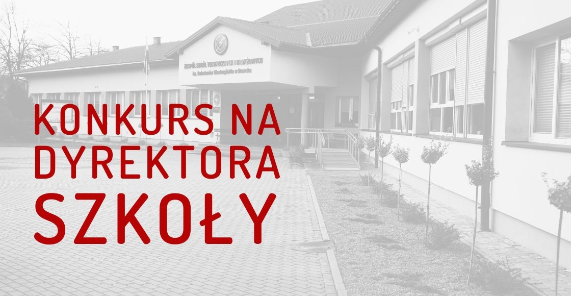 Konkurs na dyrektora ZSTiB w Brzesku