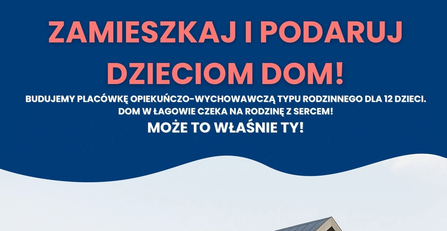 Zamieszkaj i podaruj dzieciom dom