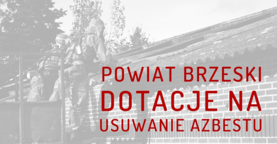 Dotacje dla Gmin na usuwanie azbestu