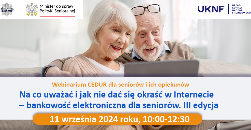 Webinarium dla seniorów i ich opiekunów "Na co uważać i jak nie dać się okraść w Internecie"