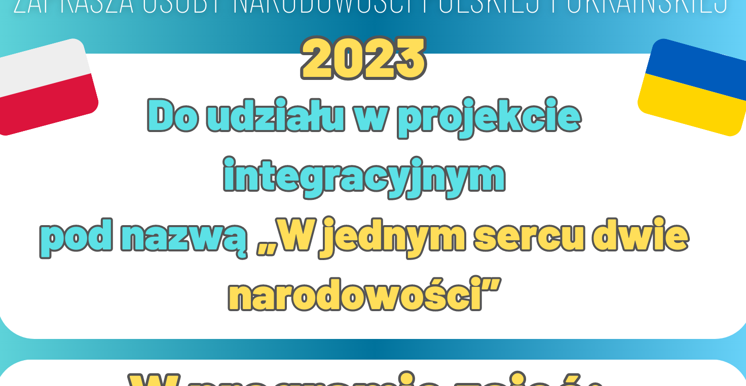 Zajęcia integracyjne W jednym sercu dwie narodowości