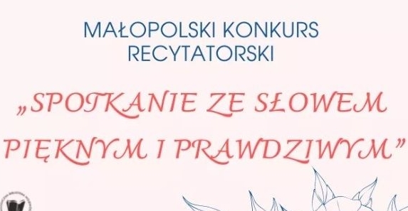 Konkurs Recytatorski „SPOTKANIE ZE SŁOWEM PIĘKNYM I PRAWDZIWYM”