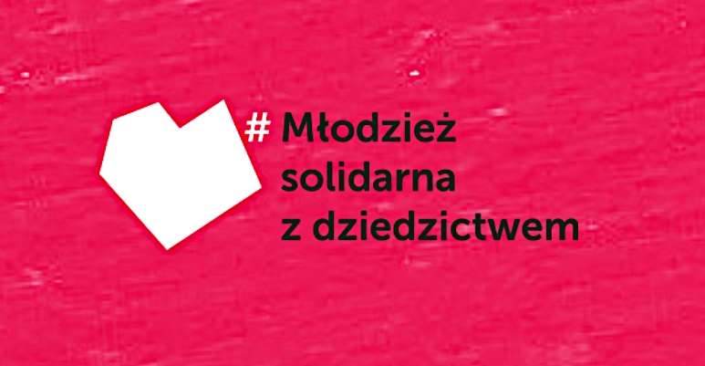 Wycieczki i warsztaty dla młodzieży - Solidarność z Dziedzictwem