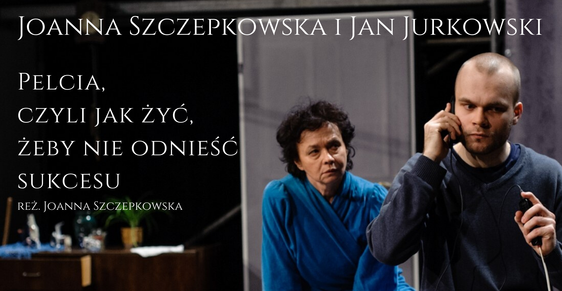 Pelcia, czyli jak żyć, żeby nie odnieść sukcesu.