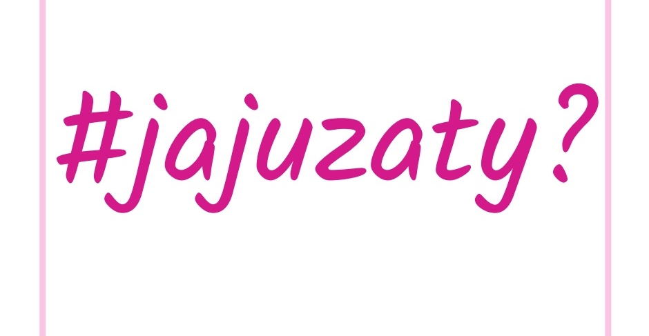 Kampania edukacyjna „Ja już, a ty?”