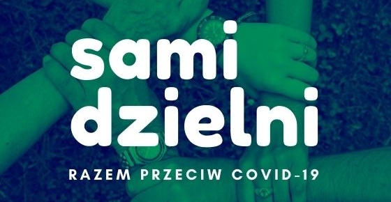 „Sami-Dzielni! - razem przeciw COVID-19”