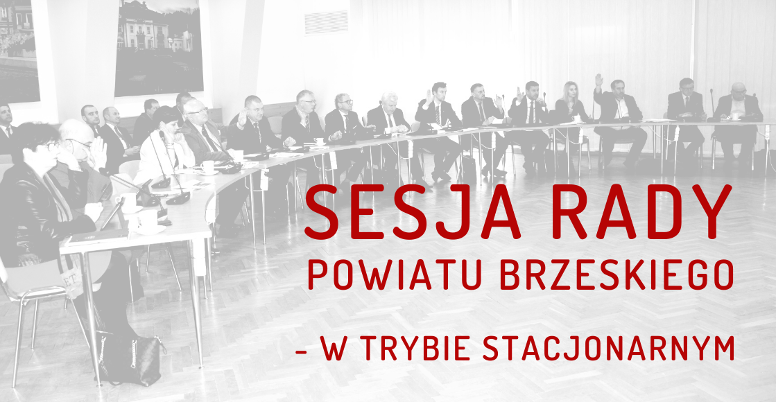 Zaproszenie na XXXIII Sesję Rady Powiatu Brzeskiego