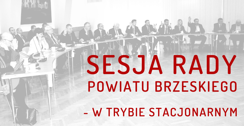 Zaproszenie na XXXV Sesję Rady Powiatu Brzeskiego