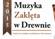 9. edycja Festiwalu Muzyka Zaklęta w Drewnie 2015 rok