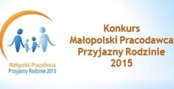 „Małopolski Pracodawca Przyjazny Rodzinie 2015”