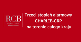 Trzeci stopień alarmowy CRP na terenie całego kraju