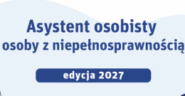 Trwa nabór w nowej edycji programu „Asystent osobisty osoby z niepełnosprawnością”