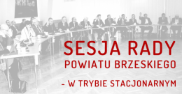 Zaproszenie na XXXIX Sesję Rady Powiatu Brzeskiego