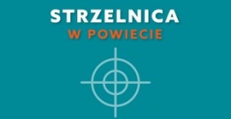 Konkurs „Strzelnica w powiecie”
