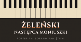 Koncert „Żeleński – następca Moniuszki”
