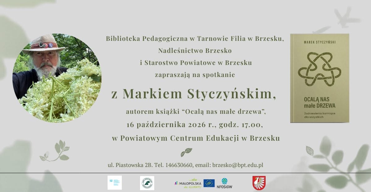 Zaproszenie na spotkanie z Markiem Styczyńskim - autorem książki „Ocalą nas małe drzewa”