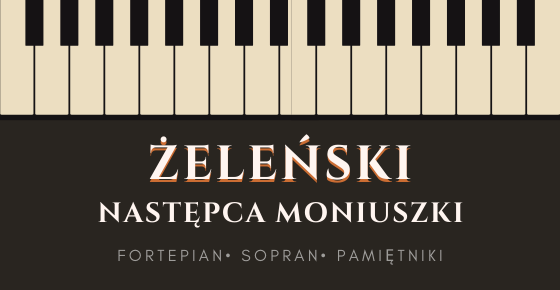 "Żeleński – następca Moniuszki" - transmisja koncertu